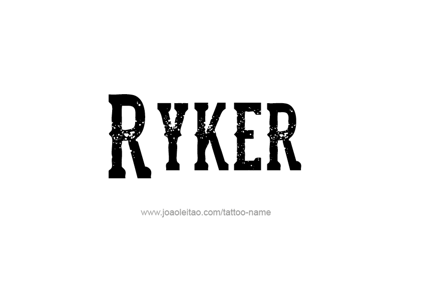 Tattoo Design  Name Ryker   