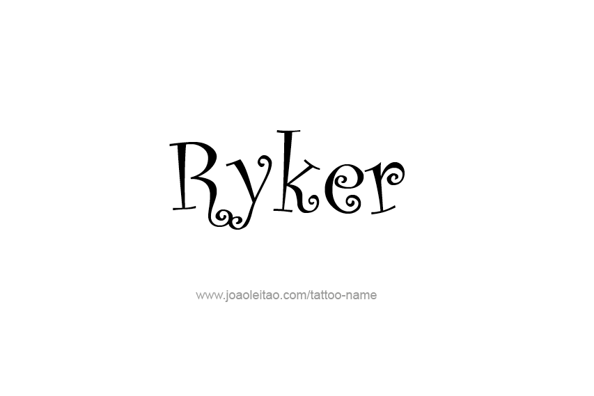 Tattoo Design  Name Ryker   