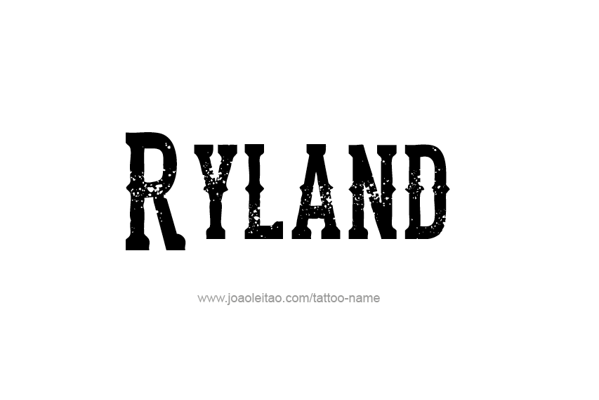 Tattoo Design  Name Ryland   