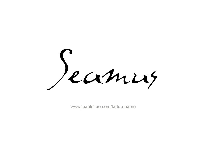 Tattoo Design  Name Seamus   