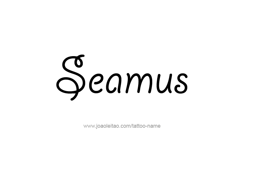 Tattoo Design  Name Seamus   