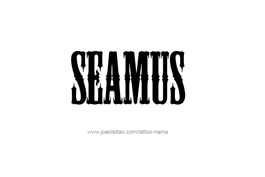 Tattoo Design  Name Seamus   