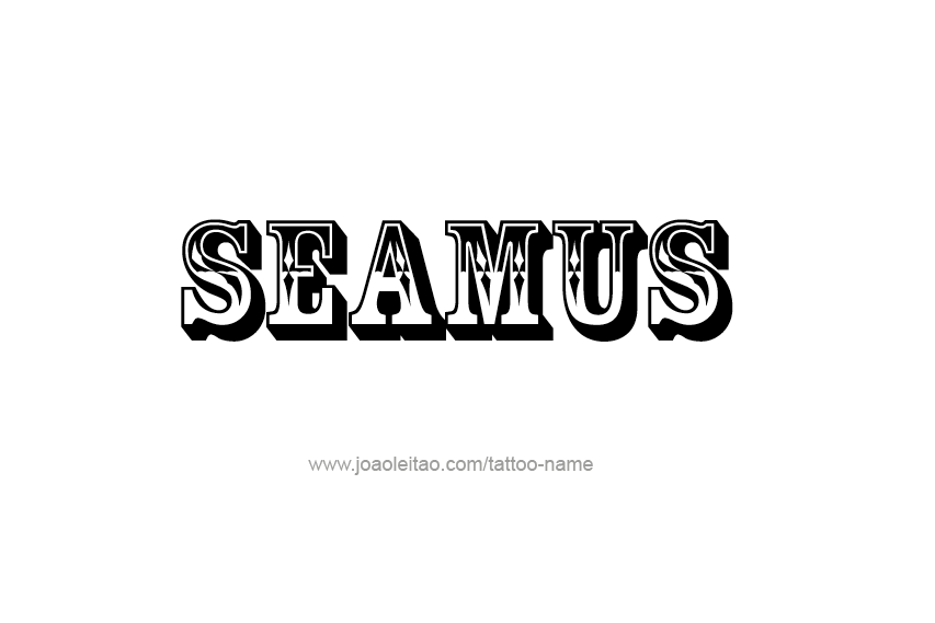 Tattoo Design  Name Seamus   