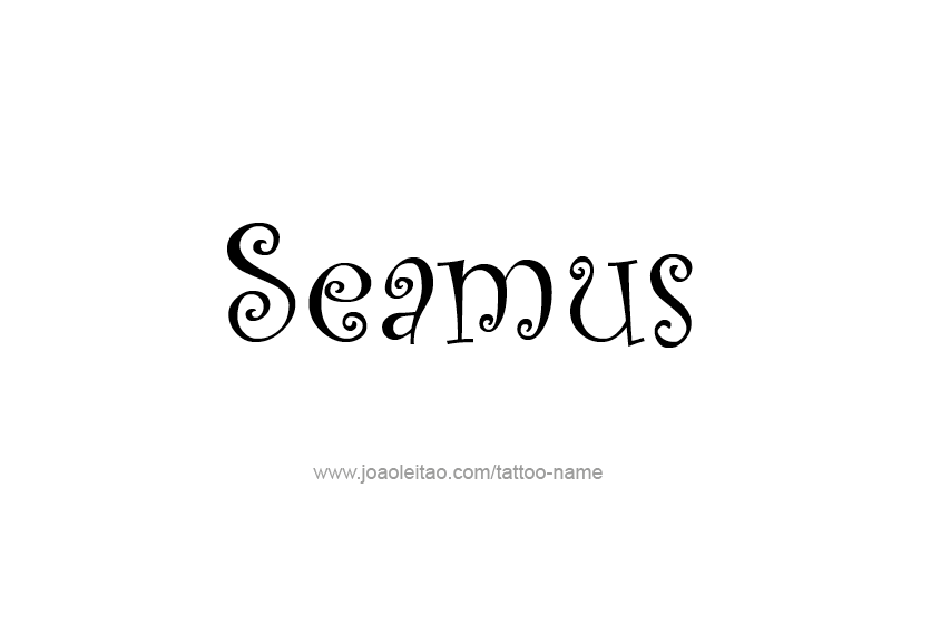 Tattoo Design  Name Seamus   