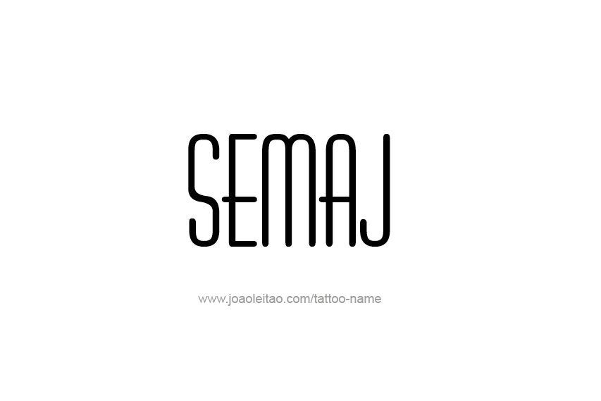 Tattoo Design  Name Semaj   