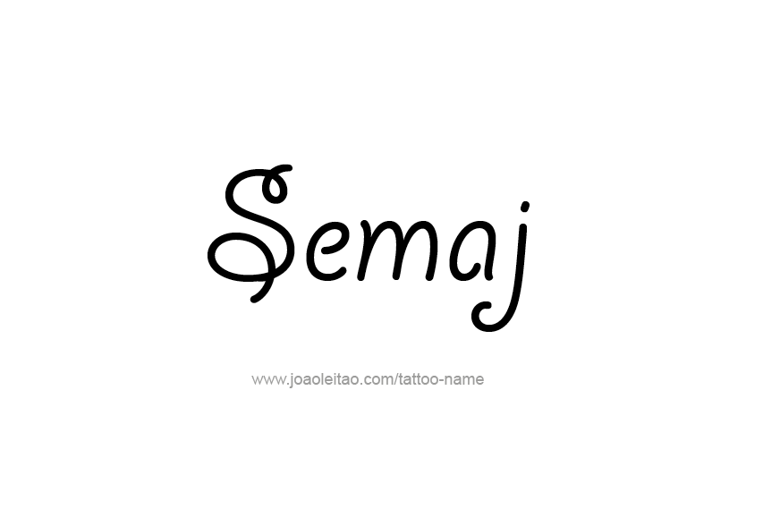 Tattoo Design  Name Semaj   