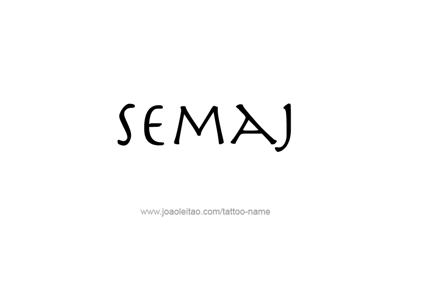 Tattoo Design  Name Semaj   