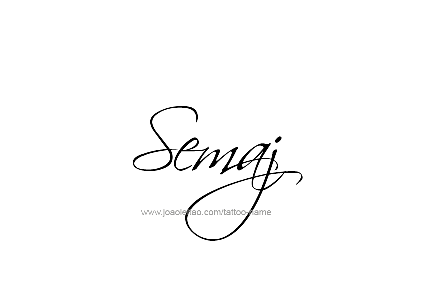 Tattoo Design  Name Semaj   