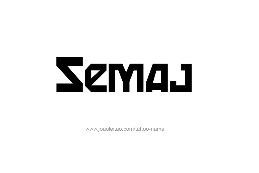 Tattoo Design  Name Semaj   