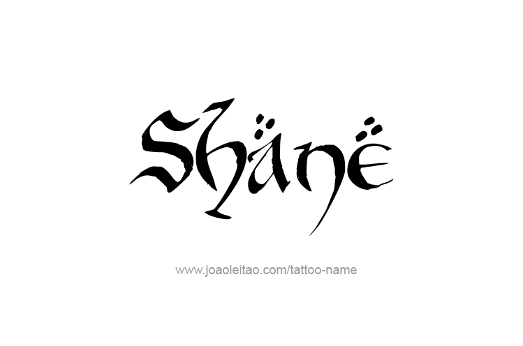 Tattoo Design  Name Shane   