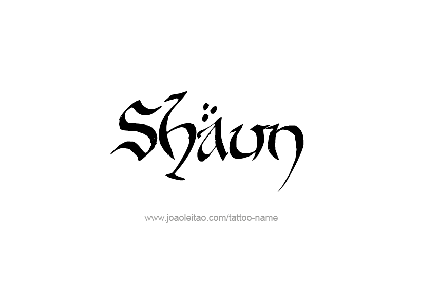 Tattoo Design  Name Shaun   