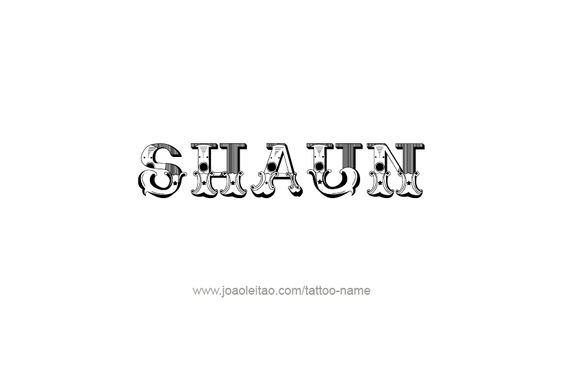 Tattoo Design  Name Shaun   