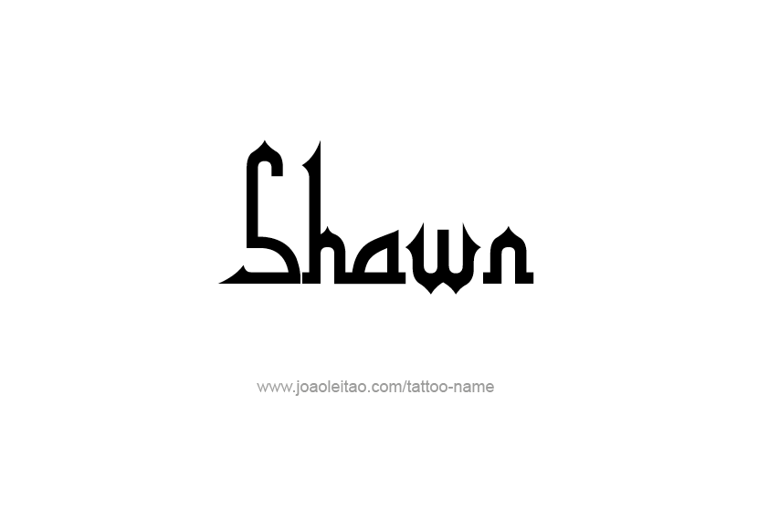 Tattoo Design  Name Shawn   