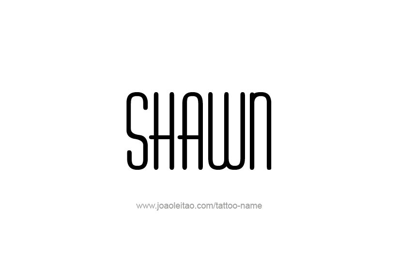 Tattoo Design  Name Shawn   