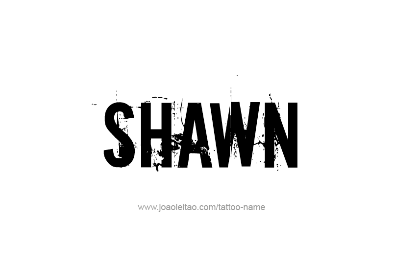 Tattoo Design  Name Shawn   