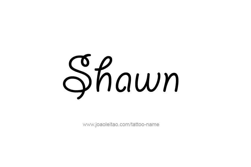 Tattoo Design  Name Shawn   