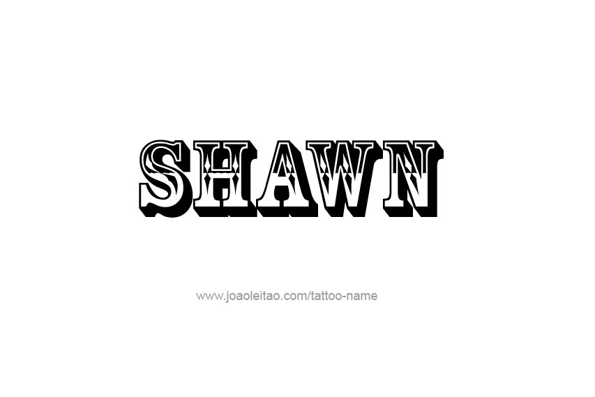 Tattoo Design  Name Shawn   