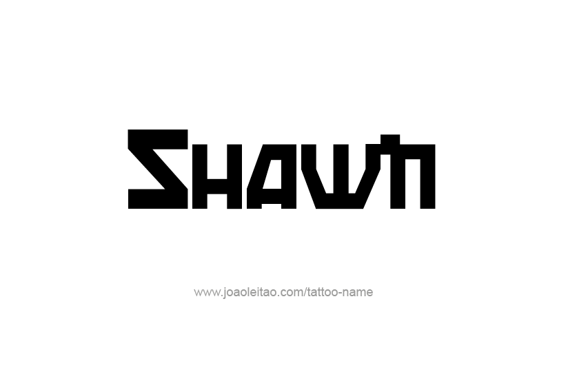 Tattoo Design  Name Shawn   