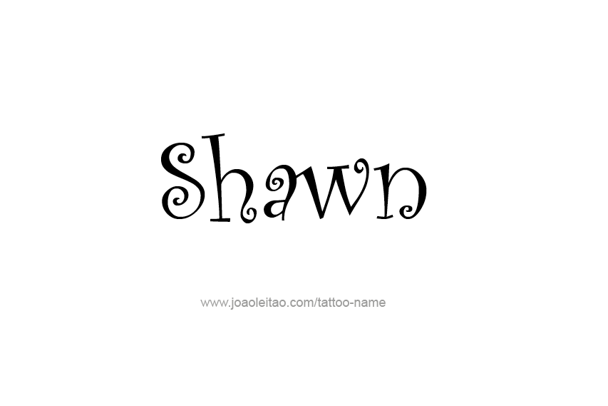 Tattoo Design  Name Shawn   