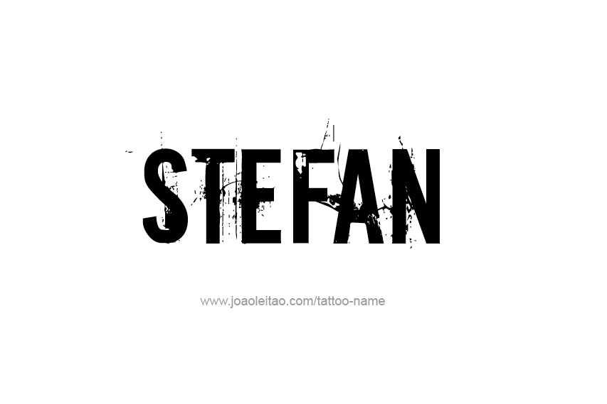 Tattoo Design  Name Stefan   