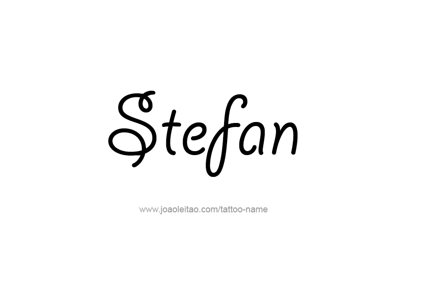 Tattoo Design  Name Stefan   