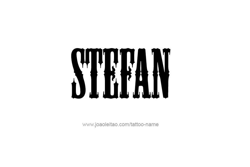 Tattoo Design  Name Stefan   