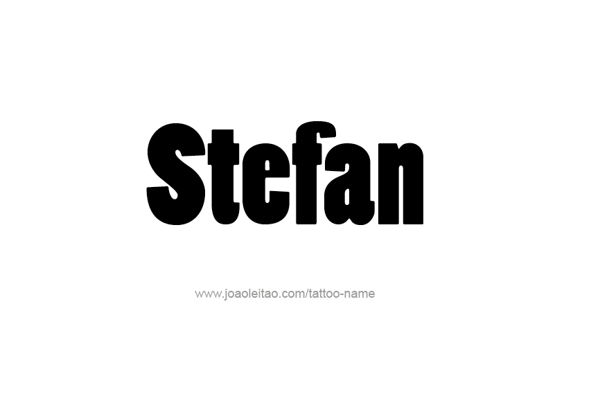 Tattoo Design  Name Stefan   