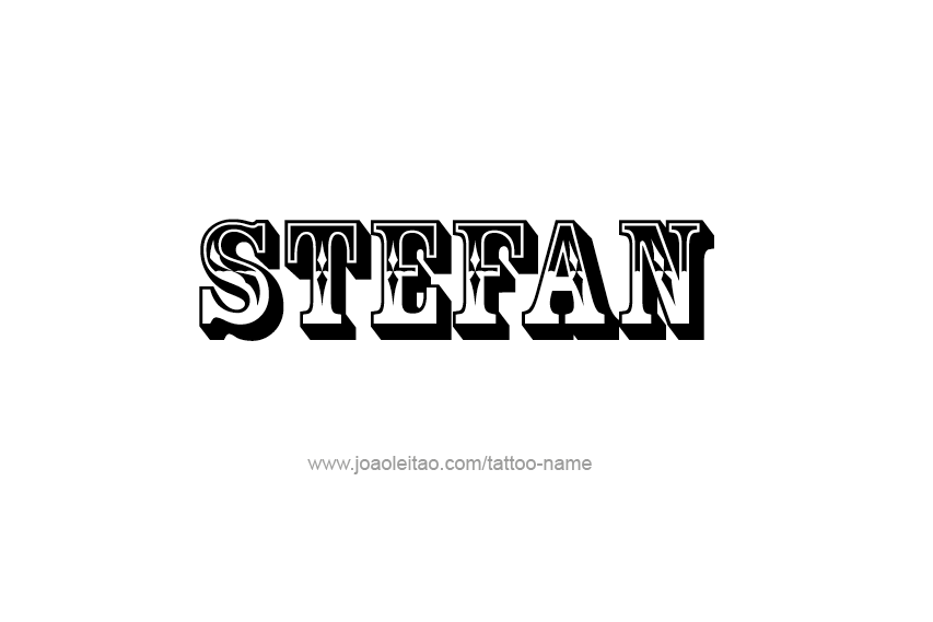 Tattoo Design  Name Stefan   