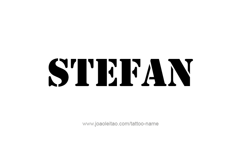 Tattoo Design  Name Stefan   