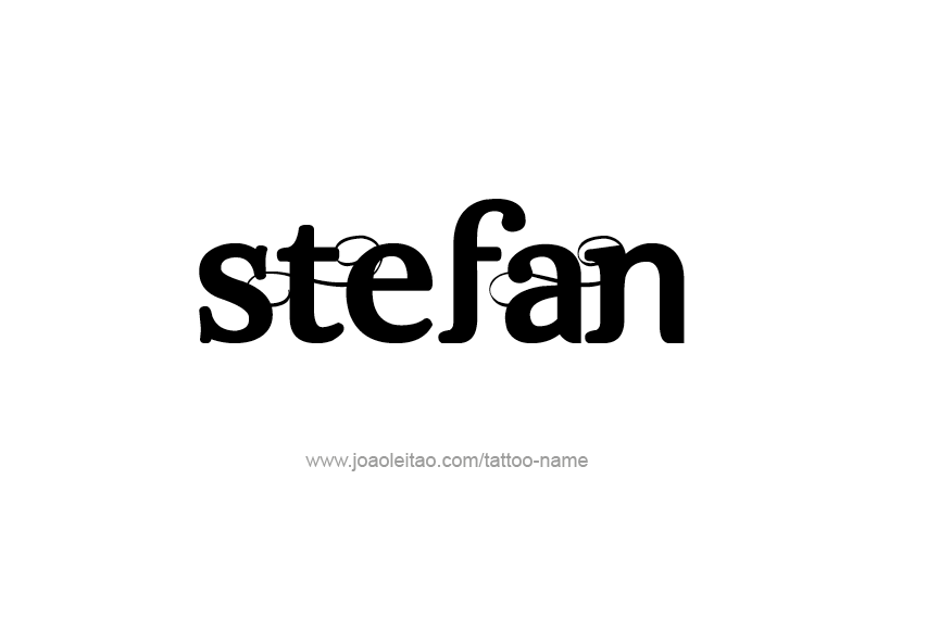 Tattoo Design  Name Stefan   