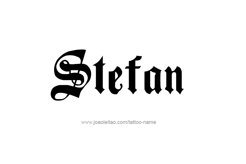 Tattoo Design  Name Stefan   