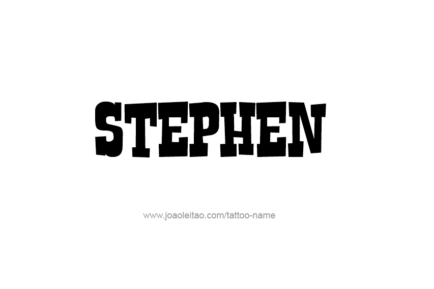 Tattoo Design  Name Stephen   