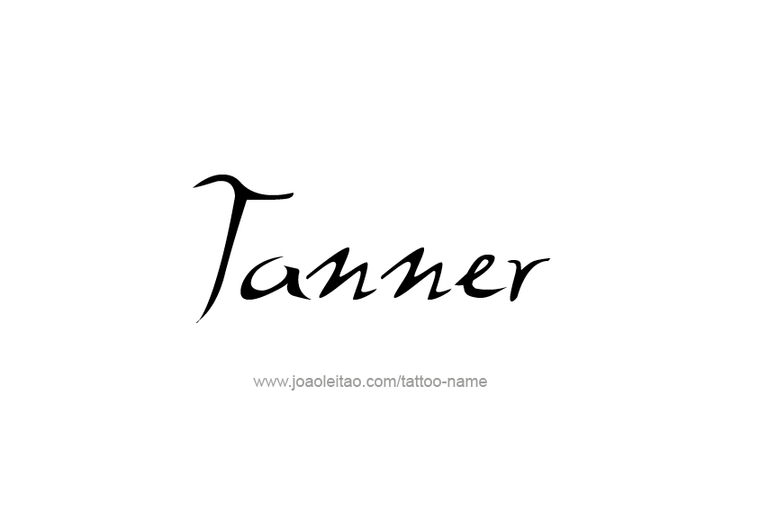 Tattoo Design  Name Tanner   