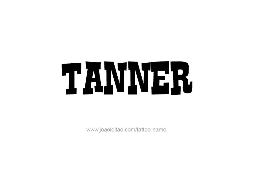 Tattoo Design  Name Tanner   