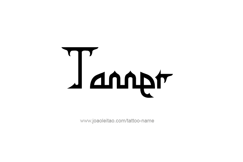 Tattoo Design  Name Tanner   