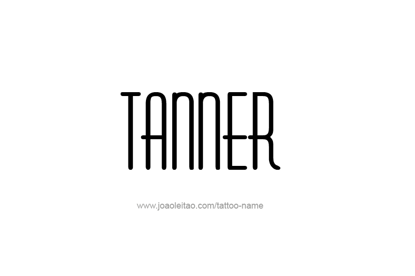 Tattoo Design  Name Tanner   