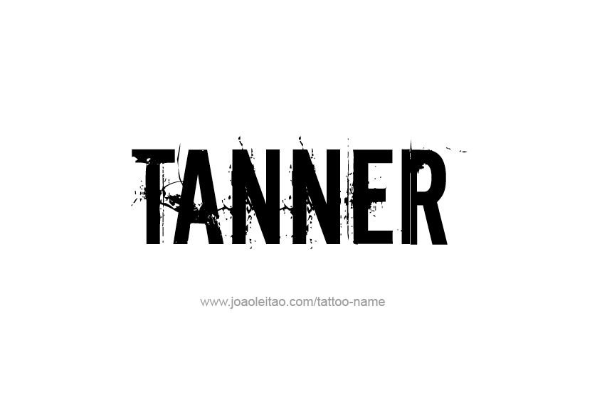 Tattoo Design  Name Tanner   