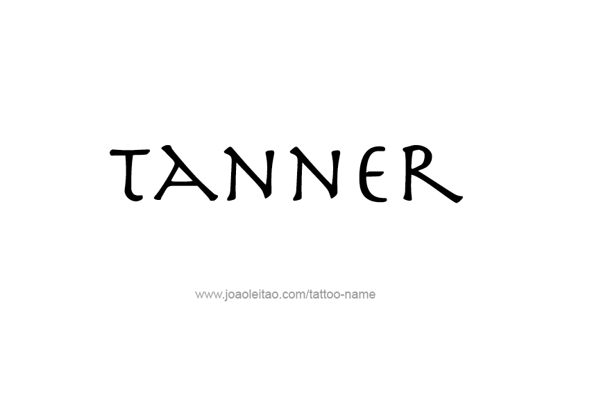 Tattoo Design  Name Tanner   