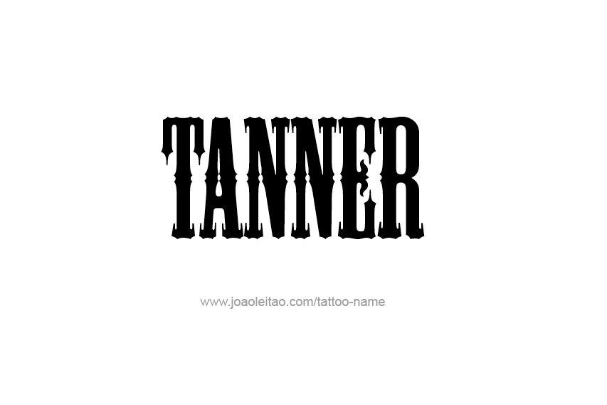 Tattoo Design  Name Tanner   