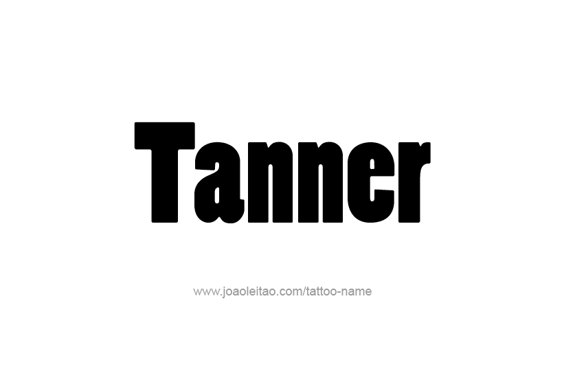 Tattoo Design  Name Tanner   