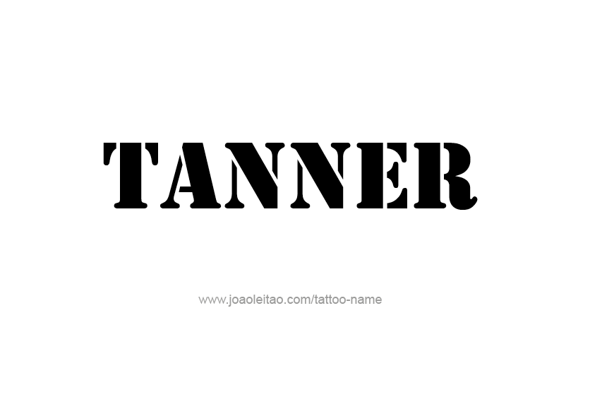 Tattoo Design  Name Tanner   