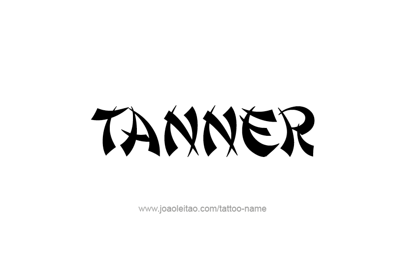 Tattoo Design  Name Tanner
