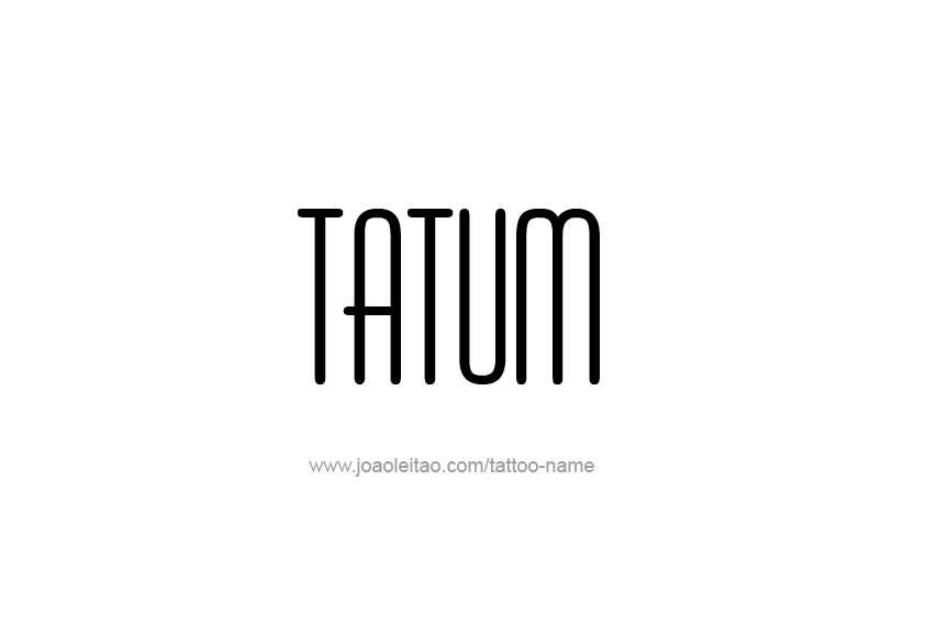 Tattoo Design  Name Tatum   