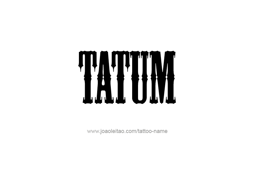 Tattoo Design  Name Tatum   