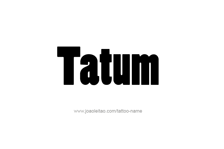 Tattoo Design  Name Tatum   