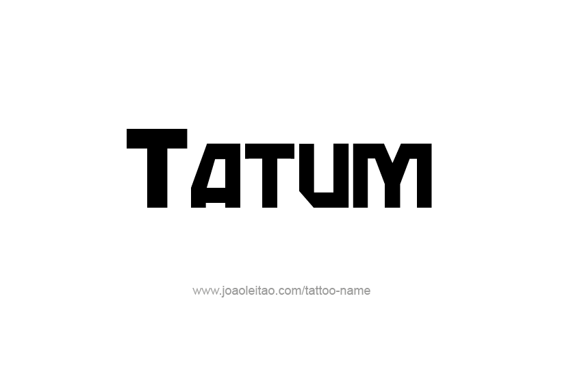 Tattoo Design  Name Tatum   