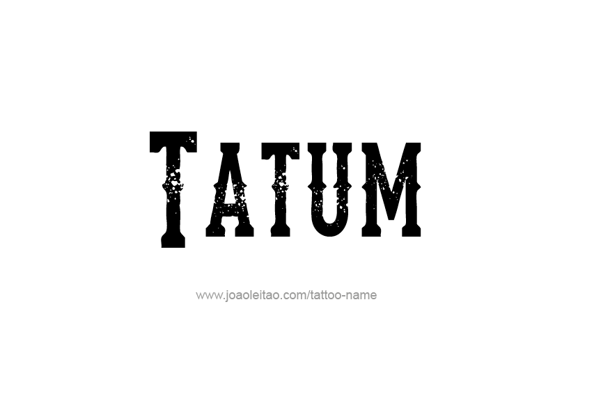 Tattoo Design  Name Tatum   