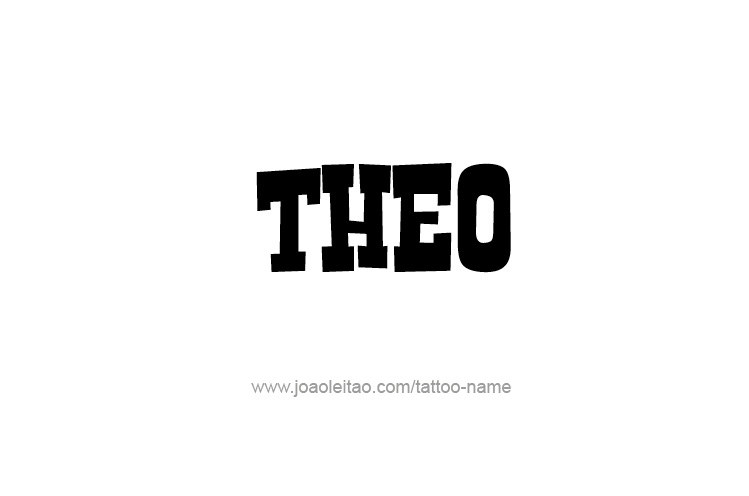 Tattoo Design  Name Theo   