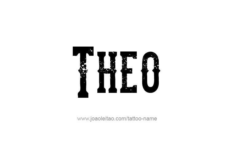 Tattoo Design  Name Theo   