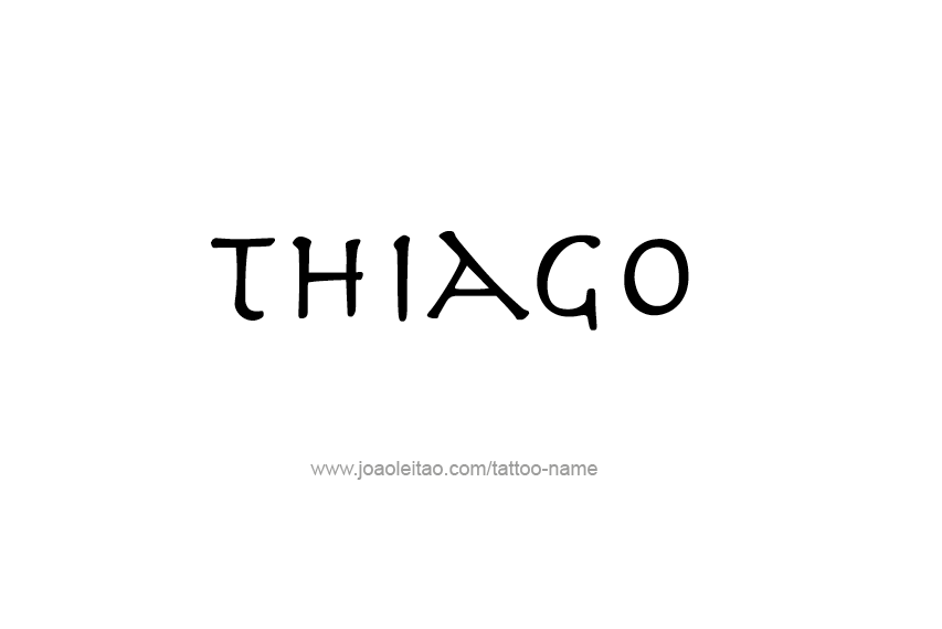 Tattoo Design  Name Thiago   